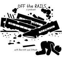Off the Rails: A Podcast cover