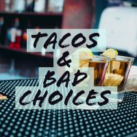 Tacos & Bad Choices cover