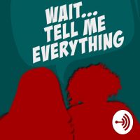Wait... Tell Me Everything cover