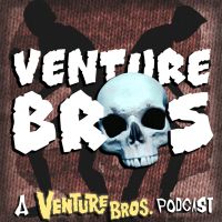 Venture Bros: A Venture Brothers Podcast cover