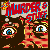 Yikes! Murder and Stuff! A True Crime Podcast cover
