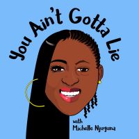 You Ain't Gotta Lie Podcast cover
