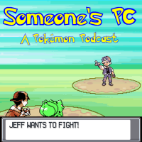 Someone's PC: A Pokémon Podcast cover