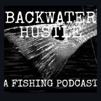 Backwater Hustle, The Fishing Podcast cover