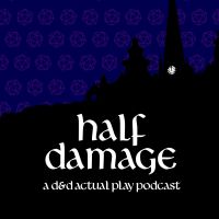 Half Damage Podcast cover