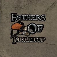 Fathers Of Tabletop cover