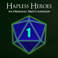 Hapless Heroes: A Dungeons and Dragons Campaign cover