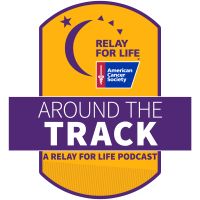 Around the Track: A Relay For Life Podcast cover