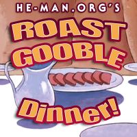 He-Man.org's Roast Gooble Dinner cover