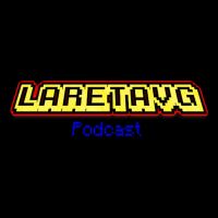 LaRetaVG Podcast cover