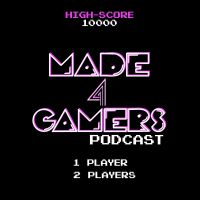 Made 4 Gamers Podcast cover