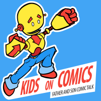 Kids On Comics | Father and Son Comic Book Talk | an ECHORIFT Production cover