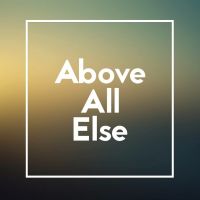 Above All Else cover