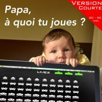 Papa, à quoi tu joues ? version courte cover