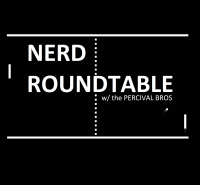 Nerd RoundTable With the Percival Bros. cover