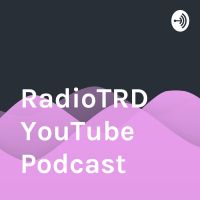 RadioTRD YouTube Podcast cover