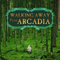 Walking Away From Arcadia cover