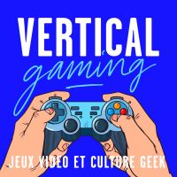 Vertical Gaming : Jeux vidéo et culture geek cover