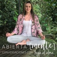 Abierta Mente: Conversaciones con Yoga al Alma cover