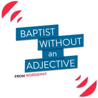 Baptist Without An Adjective cover