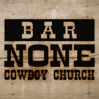 Bar None Cowboy Church cover