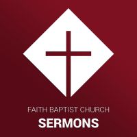 Faith Baptist Church Sermons cover