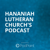 Hananiah Lutheran Church's Podcast cover