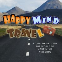 The Happy Mind Travel Mental Health Care and Spirituality Exploration Podcast cover