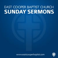 East Cooper Baptist Church - Sermons Podcast cover