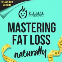 Primal Potential - The Anti-Diet Solution to Mastering Fat Loss Naturally cover