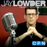 Jay Lowder Harvest Ministries Podcast cover