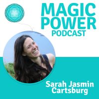 Magic Power Podcast - inspired by Marie Forleo, Gabby Bernstein, Gregg Braden, Bruce Lipton and Christina von Dreien cover