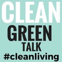Clean Green Talk Show | Green Living  | Clean Living | Organic |  All-Natural Food | Organizing cover