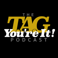 The T.A.G. You're It! Podcast cover