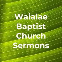 Waialae Baptist Church Sermons cover