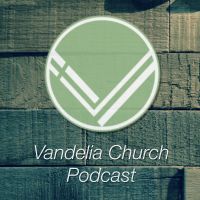 VANDELIA CHURCH OF CHRIST - Podcast cover