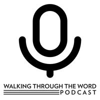 Walking Through The Word - Daily Podcast Commentary cover
