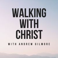 Walking with Christ by Andrew Gilmore cover