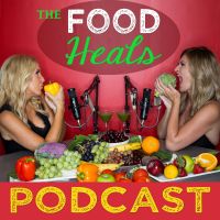 The Food Heals Podcast: Like Sex & the City for food. Interviews with Gabby Bernstein, John Lee Dumas, Ben Greenfield & more cover