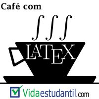 Café com LaTeX - Vida Estudantil cover