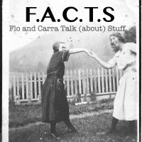 F.A.C.T.S. : Flo and Carra Talk (about) Stuff cover