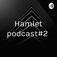 Hamlet podcast#2 cover