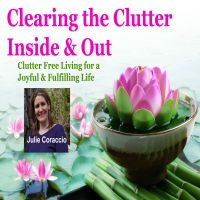 Clearing the Clutter Inside & Out | Organize | Mindfulness | Well Being | Stress Reduction | Decluttering | Home Organization | How to Declutter | Declutter Your Life cover