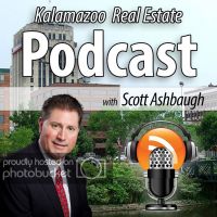 Kalamazoo Real Estate Podcast with Scott Ashbaugh cover