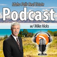 Idaho Falls Real Estate Podcast with Mike Hicks cover