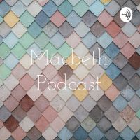 Macbeth Podcast cover