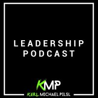 Karl Michael Pilsl's Leadership Podcast cover