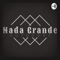 Nada Grande Outdoors Podcast cover