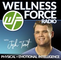 Wellness Force Radio | Discovering Physical & Emotional Intelligence To Live Life Well cover