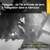 Paraguay : de l'île entourée de terre à l'intégration dans le Mercosur cover